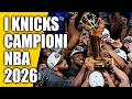 I NEW YORK KNICKS SONO CAMPIONI NBA 2026