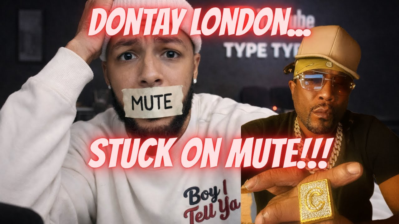 Dontay London...Stuck On Mute!