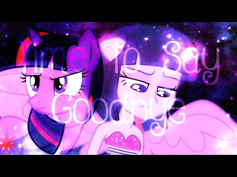 MLP『Time To Say Goodbye』PMV