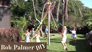 How to Make a Maypole | Rob Palmer DIY