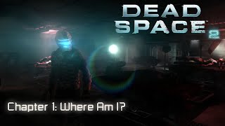 Dead Space 2 (PC) Chapter 1: Where Am I? | Zealot, All Logs and Nods