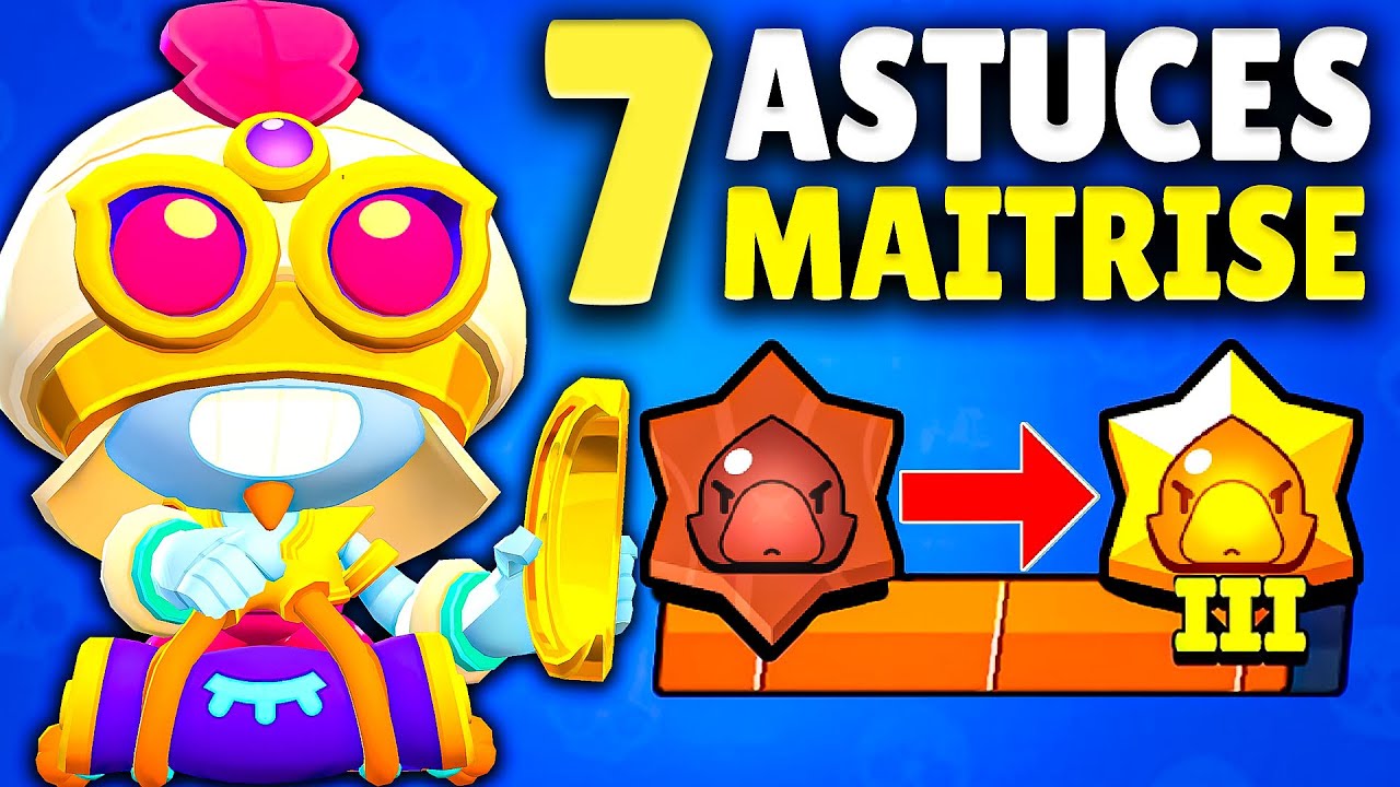 COMMENT AUGMENTER RAPIDEMENT SES MAITRISES BRAWL STARS (7astuces pour