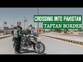 Crossing into Pakistan EP. 50 | Taftan Border Pakistan Iran | Motorcycle Tour Germany to Pakistan