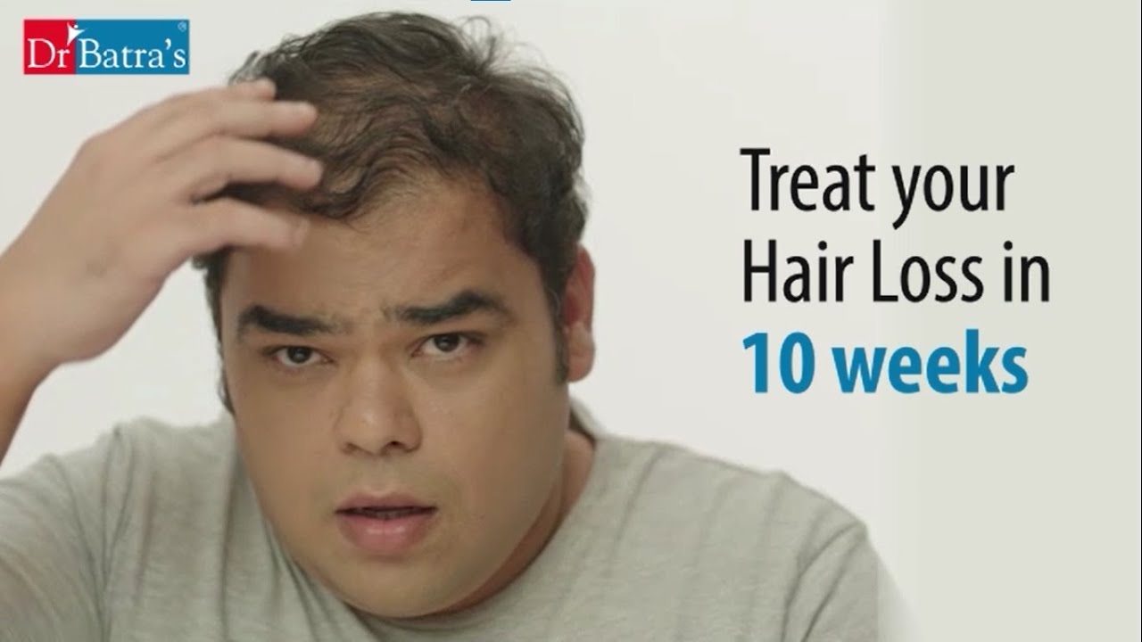 Treat Hair Loss Effectively in 10 weeks with Dr Batra's Advanced Hair Treatment | Natural Therapies