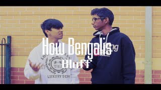 How Bengalis Bluff