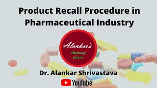 Product Recall Procedure in Pharmaceutical Industry