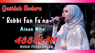 AINUN NISSA | ROBBI FAN FA'NA  | ASSALAM MUSIK PEKALONGAN #QASIDAH #WONODADI