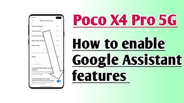 Poco X4 Pro 5G How to enable Google Assistant features