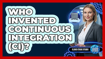 Who Invented Continuous Integration (CI)? - Cloud Stack Studio