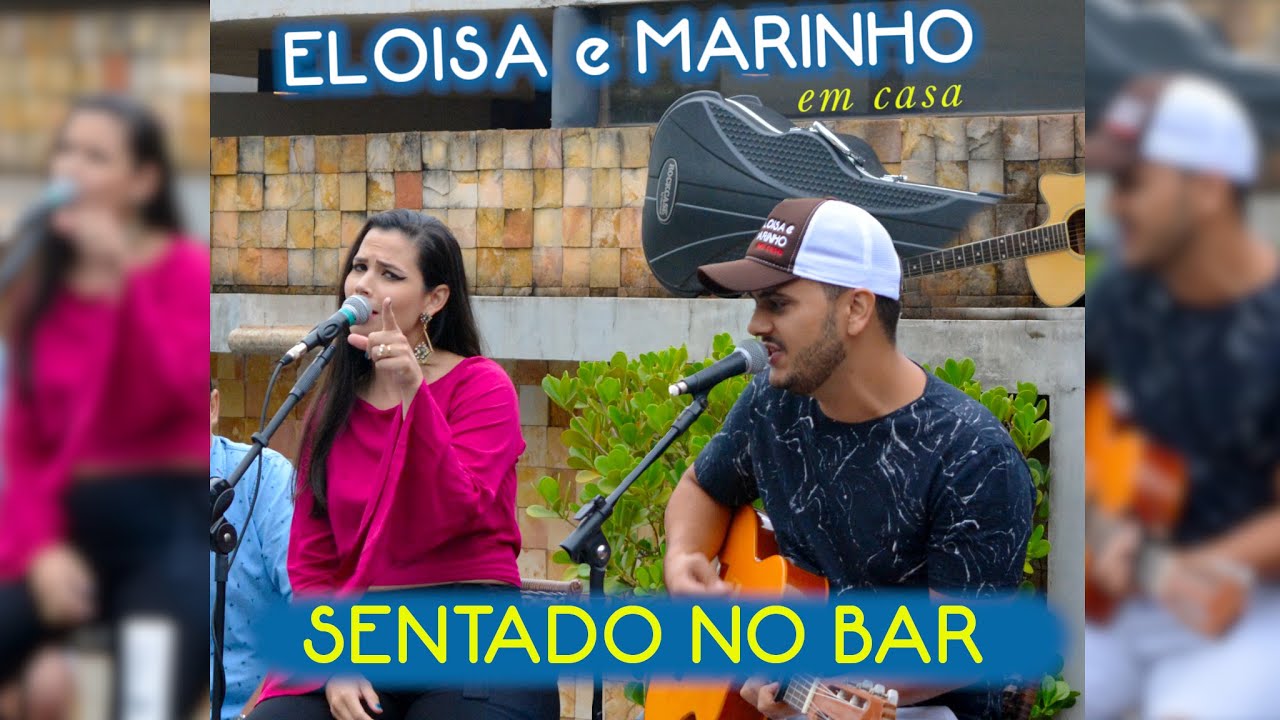 Eloisa e Marinho – Sentado no Bar   -  Em Casa (Ao Vivo)