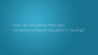 How can simulation help with competency-based education in nursing?