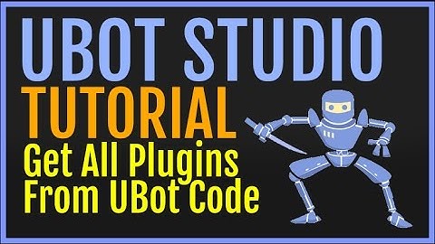 UBot Studio Tutorial: Get All Plugins From UBot Code (Function)