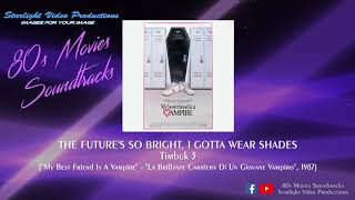 The Future's So Bright, I Gotta Wear Shades - Timbuk 3 ("My Best Friend Is A Vampire", 1987)