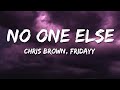 Chris Brown - No One Else (Lyrics) ft. Fridayy