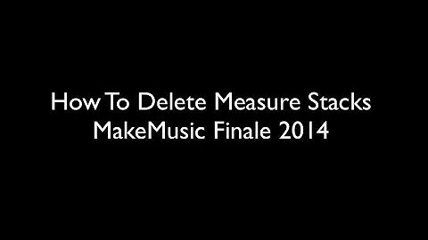 Finale 2014: How To Delete Measure Stacks - Jorge Silvestrini