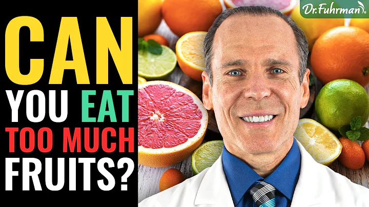 Can You Eat Too Much Fruit? | The Nutritarian Diet...