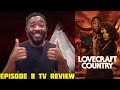 Lovecraft Country Episode 8 "Jig-a-Bobo" Review