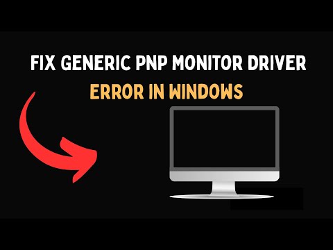 Fix Generic PnP Monitor Driver Error in Windows