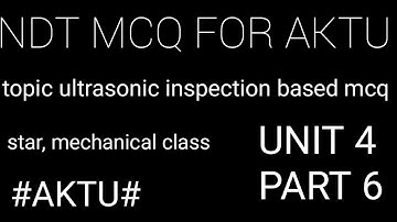 NDT MCQ question for AKTU EXAM