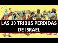 Las 10 Tribus Perdidas de Israel ¿Cuáles son? ¿En dónde están? Qué pasó con las 10 Tribus de Israel