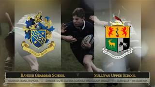 Gryphiti Classics:  Bangor Grammar School vs Sullivan Upper School (2018 Medallion Shield)