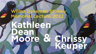 Wilma Dykeman Stokely Memorial Lecture Featuring Kathleen Dean Moore and Chrissy Keuper