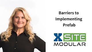 Barriers to Implementing Prefab