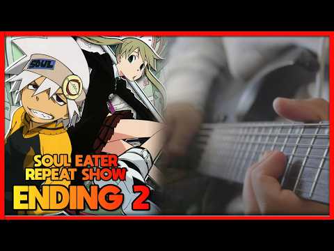 Soul Eater Repeat Show - Ending 2 [Full Song] Cover Guitar