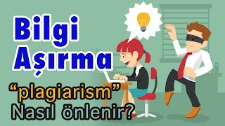 Tez Ve Makalelerde Aşırma - Plagiarism -Benzerlik Nasıl Önlenir?