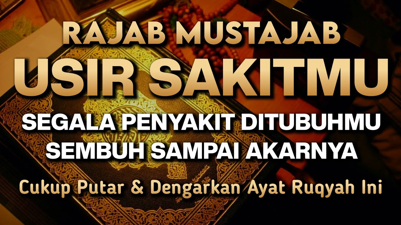 BULAN RAJAB USIR S4KITMU AY4TRUQYAH 🤲 INSYAALLAH S4KIT DITUBUHMU S3MBUH TANPA BER0BAT KE D0KTER