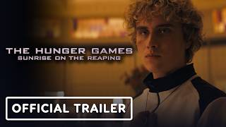 The Hunger Games Sunrise On The Reaping - Official Trailer 2026 Joseph Zada, Ralph Fiennes