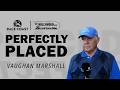 Perfectly Placed - Vaughan Marshall - 23 May 2026