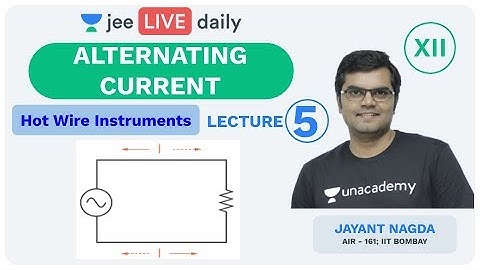 JEE Mains: Alternating Current - L 5  | Unacademy JEE  | IIT JEE Physics | Jayant Nagda