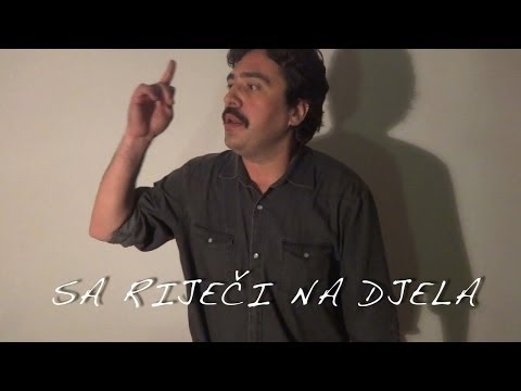 SA RIJEČI NA DJELA