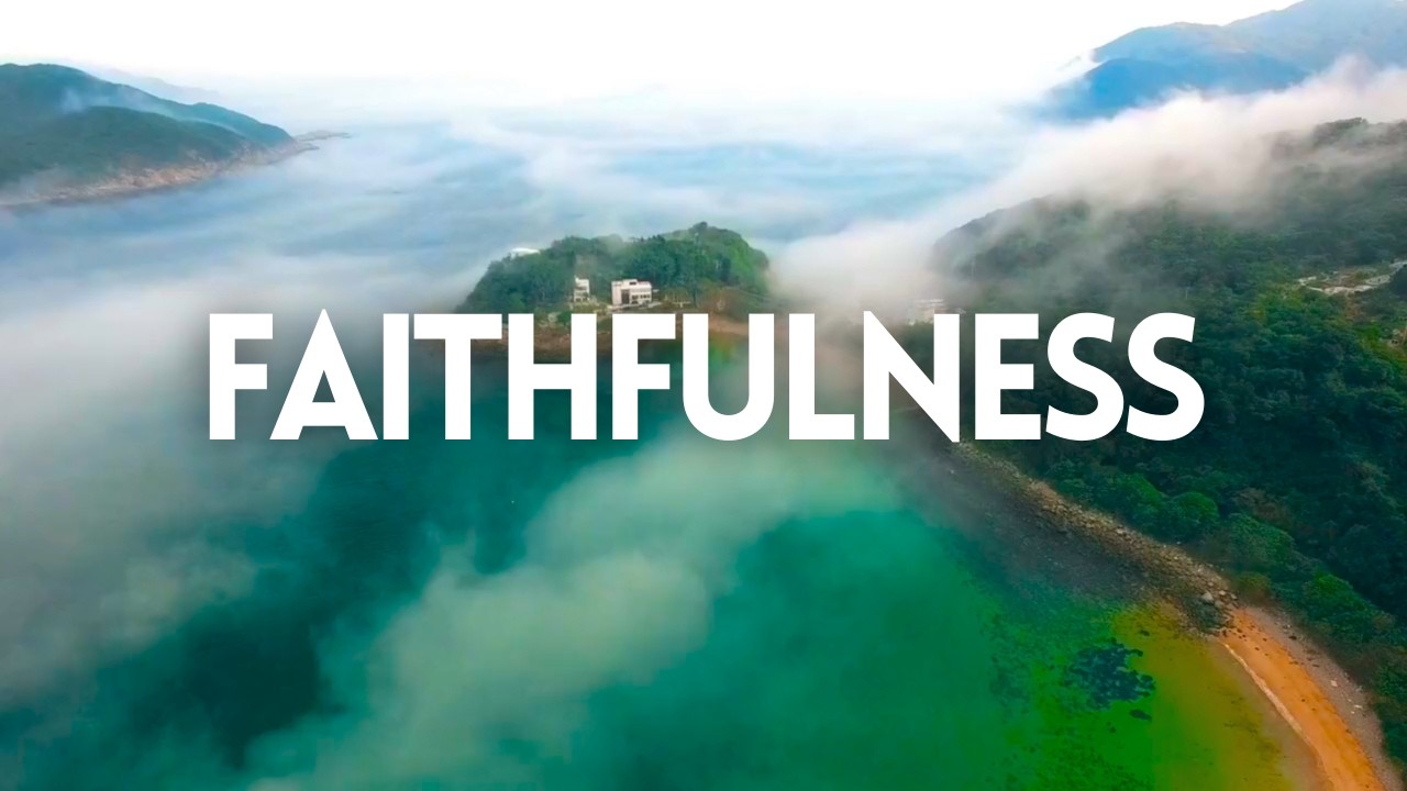 Faithfulness | Trusting God in Every Season