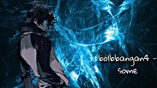 bolbbangan4 - some (audio edit)