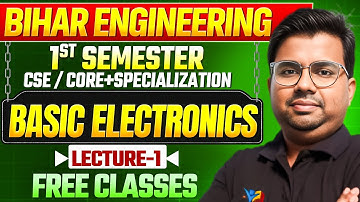 BIHAR ENGINEERING 1ST SEMESTER || BASIC ELECTRONICS || CSE/CORE+SPECIALIZATION || L-01 || FREE DEMO