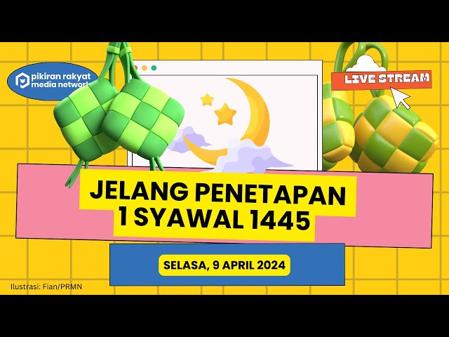 [BREAKING NEWS]  Detik-detik Penetapan 1 Syawal 1445 H dan Laporan Arus Mudik 2024 class=