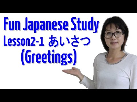 fun-japanese-study,-lesson-2-1-greetings