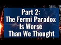 Part 2: The Fermi Paradox Is Worse Than We Thought #fermiparadox #scifialpha #ai #simulation #movie 