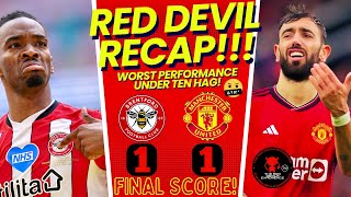 😠 Disappointment and Frustration! Top 4 GONE! | Brentford 1-1 Manchester United Highlights