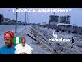 Homeless Lagosians Living On Lagos Calabar Highway Homeless Lagosians Living On Lagos Calabar Highway