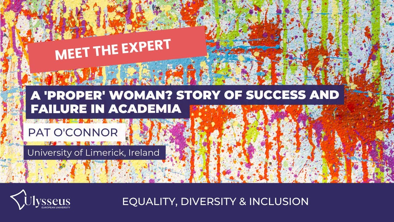 Meet the Expert | A 'Proper' Woman? Story of success and failure in academia with Pat O'Connor 2/2