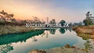 Nothing Phone 2a Cinematic 4k Canera Test