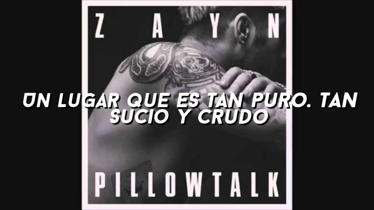 Zayn Malik "Pillow Talk" TRADUCIDA AL ESPAÑOL (+link de descarga) YouTube