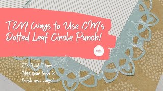 TOOL TALK with Creative Memories NEW Dotted Leaf Circle Punch! - TEN Fun Ways to Use It!