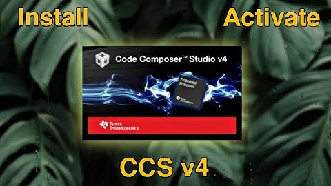 install and activate / تثبيت و تفعيل : code composer studio v4