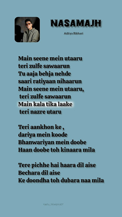 Aditya Rikhari ~ Nasamajh song (lyrics) #shorts# shortfeed