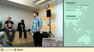 Bootstrapping Joomla 3.0 Best Practices and Standards - Kyle Ledbetter