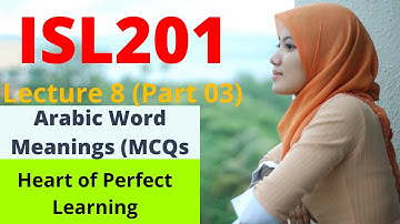 ISL201 | Lecture 8 Part 3 | Verses of Lesson 8 | Arabic Word Meanings | Urdu | #EasyLearningClub #VU